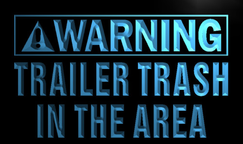 Warning Trailer Trash Neon Light Sign